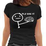 Playera Plz Use It