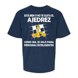 Playera de Ajedrez Esta Bien Si No Te Gusta Es Solo Para Inteligentes