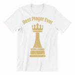 Playera de Ajedrez Best Player Ever