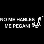 No Me Hables Me Pegan