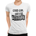 Playera Good Girl With A Bad Attitude