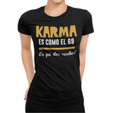 Playera Frases Chistosas Divertidas Karma Es Como El 69 Lo Que Das Recibes