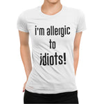 I'm Allergic To Idiots!.