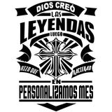 Playeras, blusas y camisetas personalizadas de cumpleaños cristianas católicas para hombre y mujer Dios Creo Las Leyendas Luego Hizo Que Nacieran En